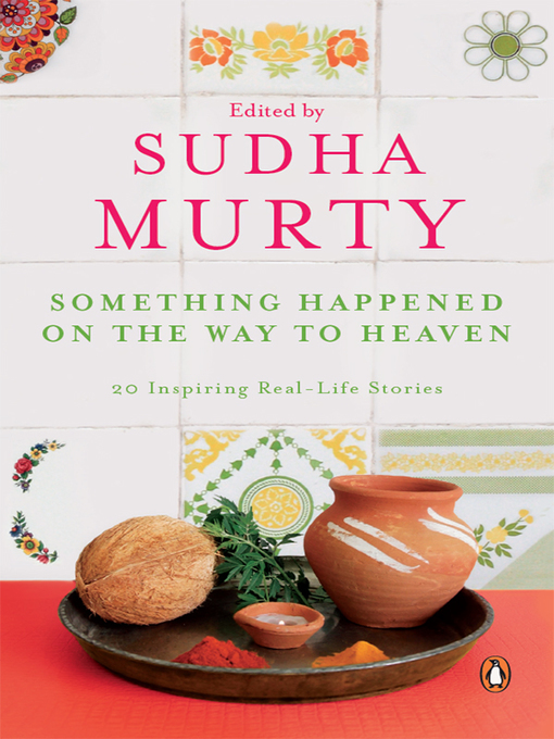 Title details for Something Happened on the Way to Heaven by Sudha Murty - Available
